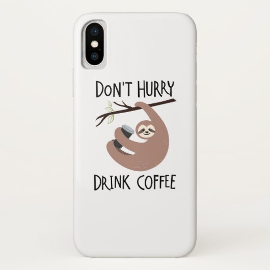 Coques Case-Mate iPhone Ne dépêchez pas le café de boissons (Dos)
