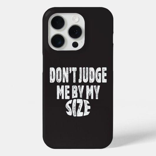 Coques Case-Mate iPhone Ne me jugez pas par ma taille (Verso)