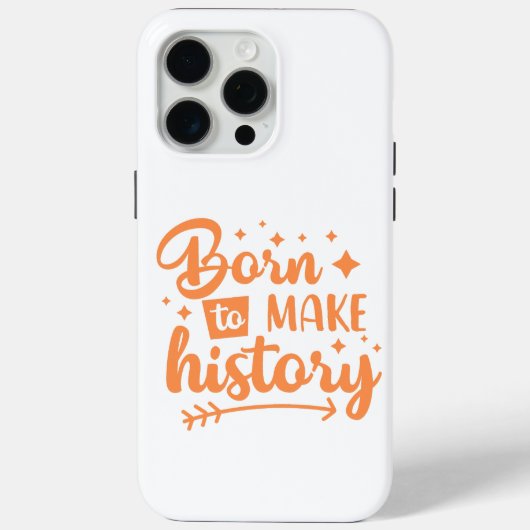 Coques Case-Mate iPhone né pour faire l'histoire (Verso)