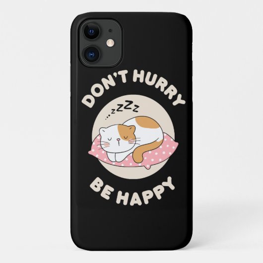 Coques Case-Mate iPhone Ne te presse pas, sois heureux (Dos)