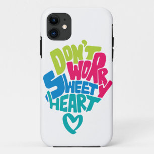Case-Mate iPhone Case Ne t'inquiète pas chéri, je serai avec toi jusqu'à