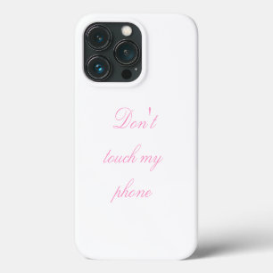 Case-Mate iPhone Case Ne touchez pas à mon téléphone - rose sur blanc