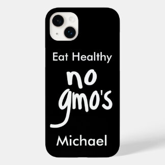 Coque Pour iPhone 14 Plus No OGM's Eat Healthy Black White Nom Personnalisé