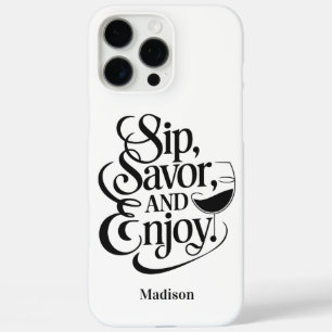 Coques iPhone 16 Pro Max Nom Personnalisé Sip, Savourer, Savourer Du Vin