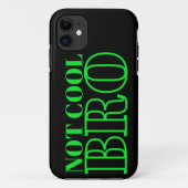 COQUES Case-Mate iPhone NON COOL BRO (Dos)