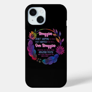 Coque Pour iPhone 15 Nos luttes nous façonnent en personnes incroyables