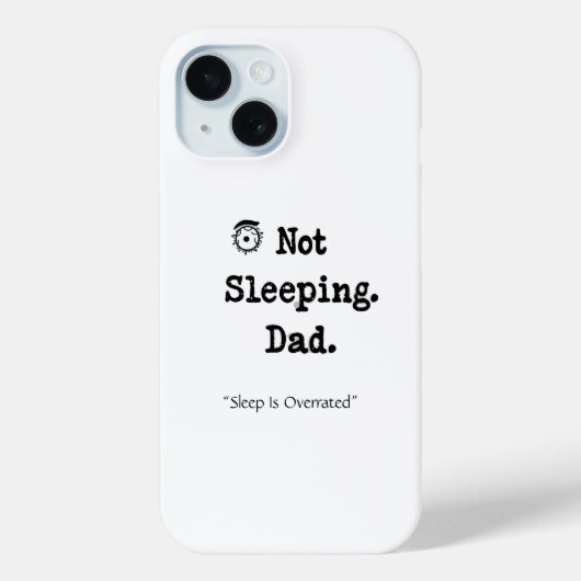 Coques Case-Mate iPhone Not Sleeping Dad Phone Case – Cool Custom Gift (Verso)