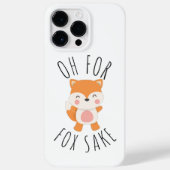 Coques Case-Mate iPhone Oh pour Fox Sake (Verso)
