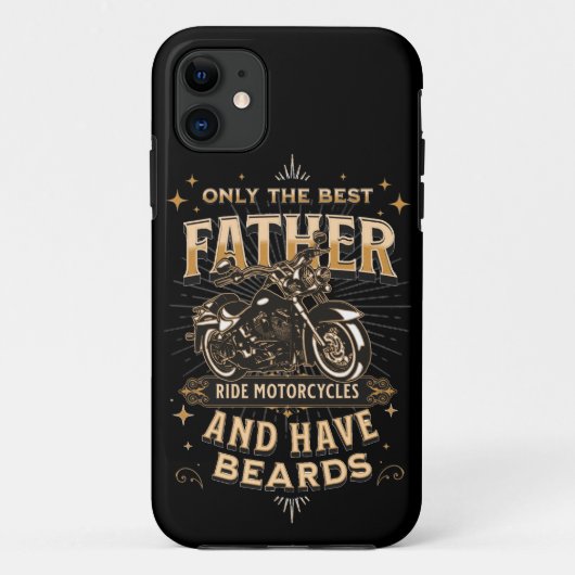 Coques Case-Mate iPhone Only The Best Father Ride Motorcycles, Have Beards (Dos)