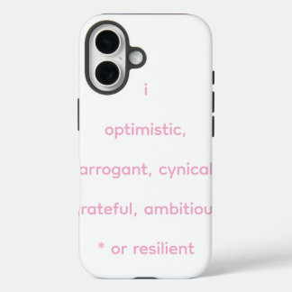 Coques iPhone 16 optimiste, arrogant, cynique, reconnaissant, ambit