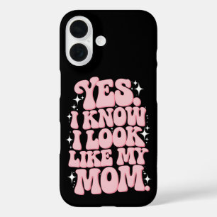 Coques iPhone 16 Oui, je sais que je ressemble à ma mère, bonne fêt