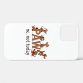 Coques Case-Mate iPhone Pack de pattes : Fun Dog Squad - "Non, pas aujourd (Verso (horizontal))