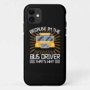 Case-Mate iPhone Case Parce Que Je Suis Le Conducteur De Bus