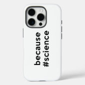 Coques Case-Mate iPhone Parce que la science (Verso)