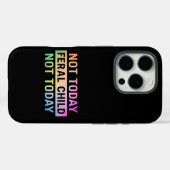 Coques Case-Mate iPhone Pas aujourd'hui Feral Child Funny (Verso (horizontal))