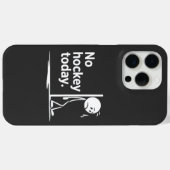 Coques Case-Mate iPhone Pas de hockey aujourd'hui (Verso (horizontal))