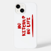 Coques Case-Mate iPhone Pas de Ketchup Pas de vie (Verso)