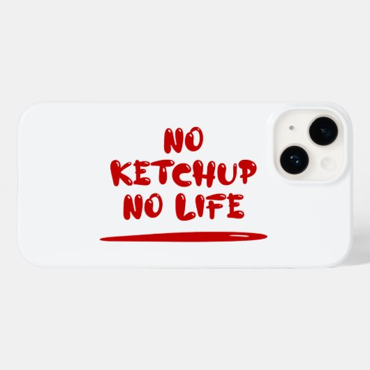 Coques Case-Mate iPhone Pas de Ketchup Pas de vie (Verso (horizontal))