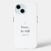 Coques Case-Mate iPhone Peace, Be Still Christian Faith – Mark 4:39 (Verso)