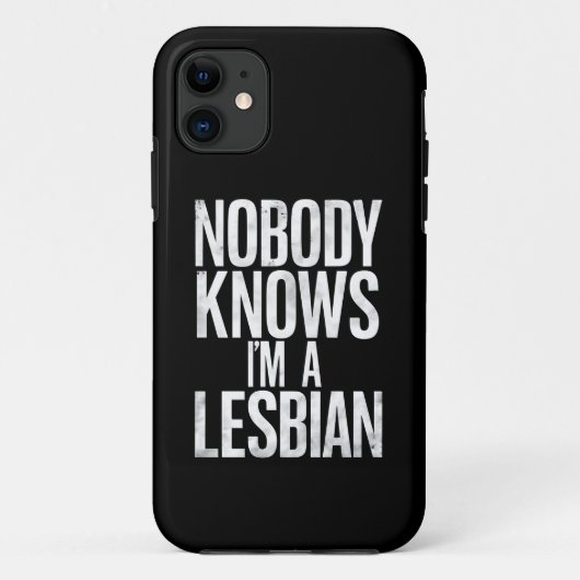 Coques Case-Mate iPhone Personne ne sait que je suis une lesbienne drôle G (Dos)