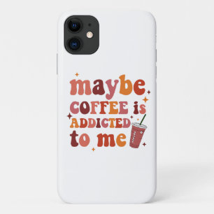 Case-Mate iPhone Case Peut-être que le café est accro à mes vêtements