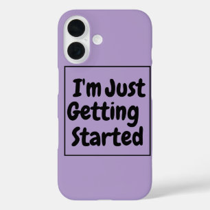 Coques iPhone 16 Phrase « Je ne fais que commencer » lettrage noir