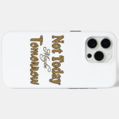 Coques Case-Mate iPhone Phrase Pas aujourd'hui, peut-être demain (Verso (horizontal))