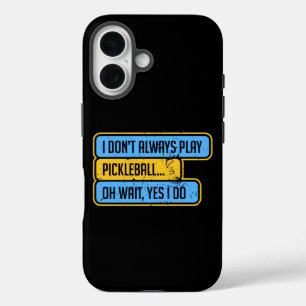 Coques iPhone 16 Pickleball - Je ne joue pas toujours au Pickleball
