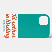 Coques Case-Mate iPhone Plutôt être Birding (Verso (horizontal))