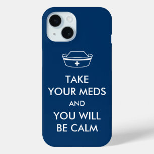Coque Pour iPhone 15 Prenez Vos Mèdes Et Vous Serez Calme