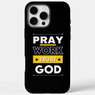 Coques iPhone 16 Pro Max Priez, faites confiance à Dieu. Motivation Concept