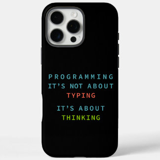Coques iPhone 16 Pro Max Programming Thinking - Black Background Tech Quote