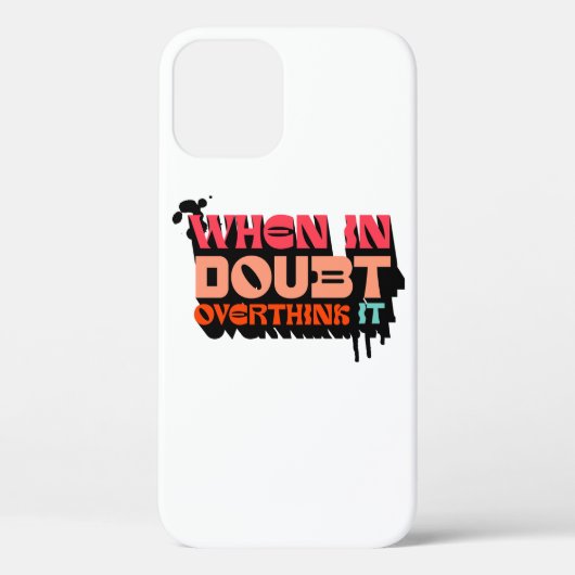 Coques Case-Mate iPhone Quand on est en doute, l'Overthink It - Witty Mode (Verso)