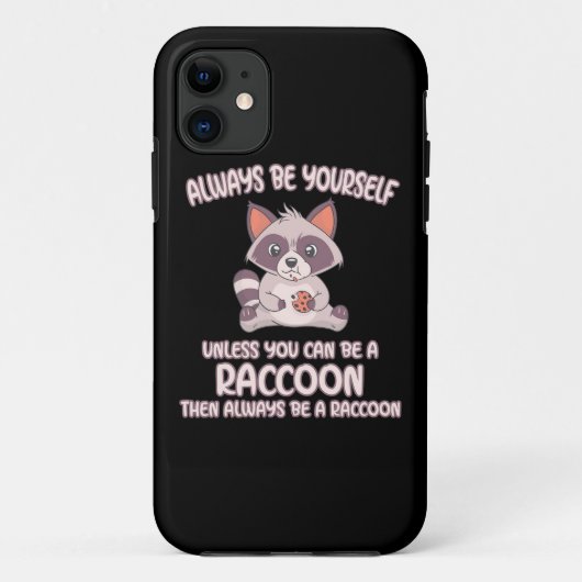 Coques Case-Mate iPhone Raccoon Lover Soyez Toujours Un Raccoon (Dos)
