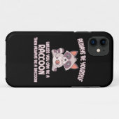Coques Case-Mate iPhone Raccoon Lover Soyez Toujours Un Raccoon (Dos (Horizontal))