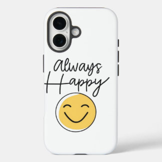 Coques iPhone 16 Radiant "Always Happy" Smiley Phone Case - Modern 