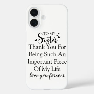 Coques iPhone 16 Remerciement à ma sœur pour être dans ma vie