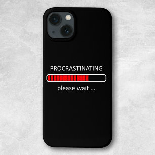 Case-Mate iPhone Case Remettre à plus tard, veuillez patienter, humour d