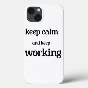 Case-Mate iPhone Case Restez calme et continuez à travailler.