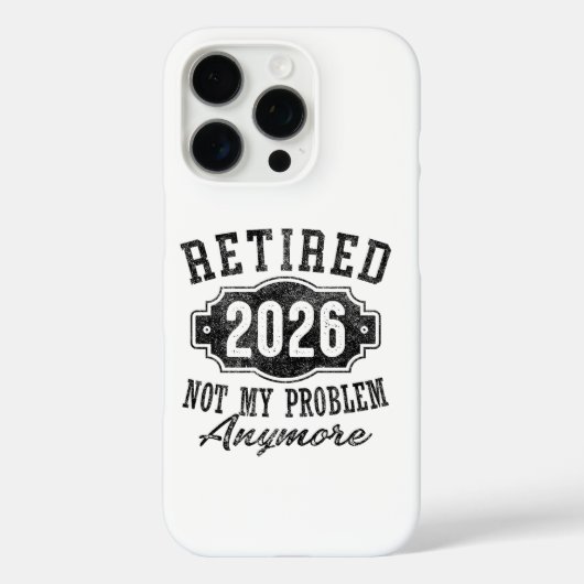 Coques Case-Mate iPhone Retraite Retraité 2025 Plus Mon Problème (Verso)