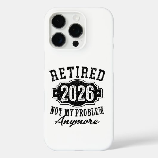 Coques Case-Mate iPhone Retraite Retraité 2026 Plus Mon Problème  (Verso)