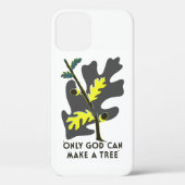Coques Case-Mate iPhone Seul Dieu Peut Faire Un Arbre (Verso)
