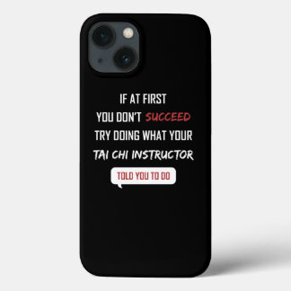 Case-Mate iPhone Case Si Au Début Vous N'Avez Pas Réussi Tai Chi Instruc