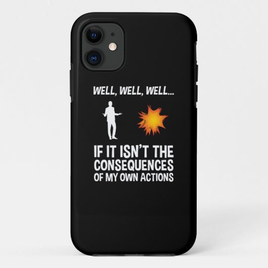 Coques Case-Mate iPhone Si ce n'est pas les conséquences de mes propres ac (Dos)