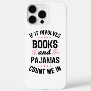 Coques iPhone 16 Pro Max Si cela implique des livres et des pyjamas Amoureu