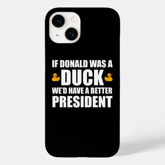 Coques Case-Mate iPhone Si Donald était un canard, nous aurions un meilleu (Verso)