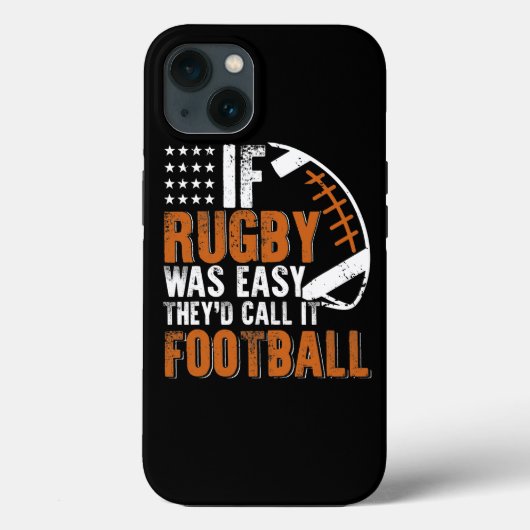 Coques Case-Mate iPhone Si Le Rugby Était Facile, Ils L'Appelent Le Footba (Verso)