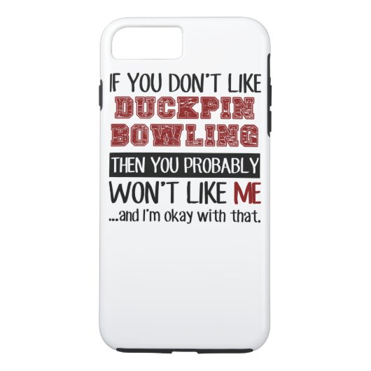 Coques Case-Mate iPhone Si vous n'aimez pas le cool de bowling de Duckpin (Dos)
