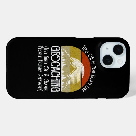 Coques Case-Mate iPhone Si vous n'aimez pas le géocaching (Verso (horizontal))