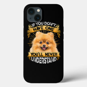 Case-Mate iPhone Case Si Vous N'Avez Pas Un Funny Poméranien